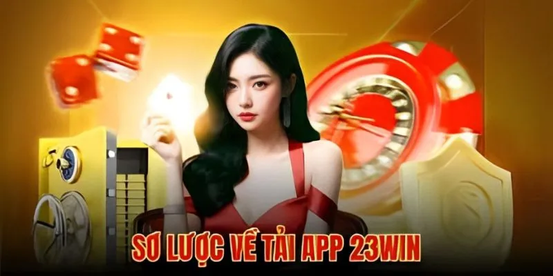 App 23Win là ứng dụng gì?