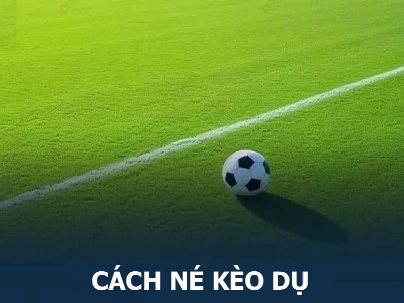 Cách né kèo dụ chuẩn giúp hội viên 23win không bị mắc bẫy